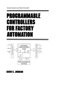 Enlarge image Cover: Programmable Controllers for Factory Automation - CRC Press