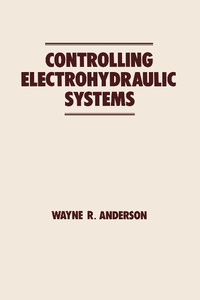 Enlarge image Cover: Controlling Electrohydraulic Systems - CRC Press