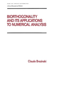 Enlarge image Cover: Biorthogonality and its Applications to Numerical Analysis - CRC Press