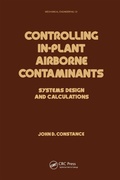 Cover: Controlling In-Plant Airborne Contaminants - CRC Press