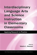 Cover: Interdisciplinary Language Arts and Science Instruction in Elementary Classrooms - Routledge