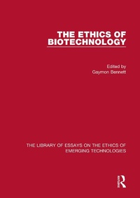 Abbildung von: The Ethics of Biotechnology - Routledge