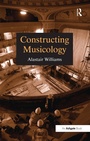 Cover: Constructing Musicology - Routledge