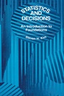 Cover: Statistics and Decisions - Chapman & Hall/CRC