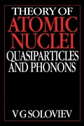 Cover: Theory of Atomic Nuclei, Quasi-particle and Phonons - CRC Press