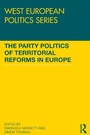 Cover: The Party Politics of Territorial Reforms in Europe - Routledge