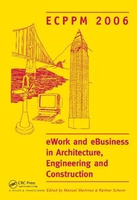 Enlarge image Cover: eWork and eBusiness in Architecture, Engineering and Construction. ECPPM 2006 - CRC Press