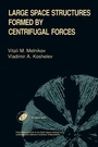 Cover: Large Space Structures Formed by Centrifugal Forces - CRC Press
