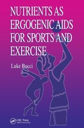Cover: Nutrients as Ergogenic Aids for Sports and Exercise - CRC Press