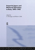 Cover: Imperial Japan and National Identities in Asia, 1895-1945 - Routledge