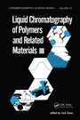 Cover: Liquid Chromatography of Polymers and Related Materials. III - CRC Press