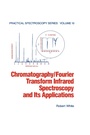 Cover: Chromatography/Fourier Transform Infrared Spectroscopy and its Applications - CRC Press