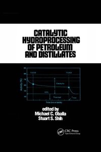 Abbildung von: Catalytic Hydroprocessing of Petroleum and Distillates - CRC Press