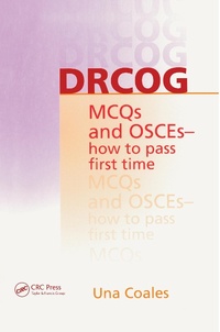 Abbildung von: DRCOG MCQs and OSCEs - how to pass first time - CRC Press