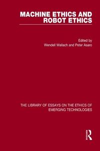Abbildung von: Machine Ethics and Robot Ethics - Routledge