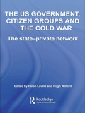 Cover: The US Government, Citizen Groups and the Cold War - Routledge