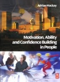 Abbildung von: Motivation, Ability and Confidence Building in People - Routledge