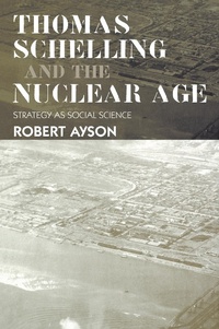 Enlarge image Cover: Thomas Schelling and the Nuclear Age - Routledge