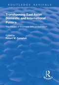 Cover: Transforming East Asian Domestic and International Politics - Routledge