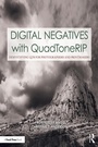 Cover: Digital Negatives with QuadToneRIP - Routledge