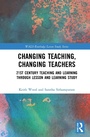 Cover: Changing Teaching, Changing Teachers - Routledge