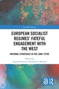 Cover: European Socialist Regimes' Fateful Engagement with the West - Routledge