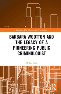 Abbildung von: Barbara Wootton and the Legacy of a Pioneering Public Criminologist - Routledge