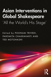 Abbildung von: Asian Interventions in Global Shakespeare - Routledge