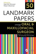 Cover: 50 Landmark Papers every Oral and Maxillofacial Surgeon Should Know - CRC Press