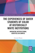 Cover: The Experiences of Queer Students of Color at Historically White Institutions - Routledge