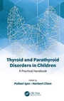 Cover: Thyroid and Parathyroid Disorders in Children - CRC Press