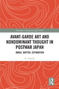 Cover: Avant-Garde Art and Non-Dominant Thought in Postwar Japan - Routledge