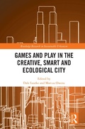 Cover: Games and Play in the Creative, Smart and Ecological City - Routledge