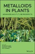 Cover: Metalloids in Plants - Advances and Future Prospect - Wiley