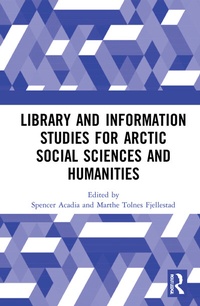 Abbildung von: Library and Information Studies for Arctic Social Sciences and Humanities - Routledge