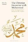 Cover: The Christian Encounter with Muhammad - Bloomsbury Academic