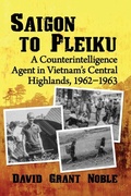 Cover: Saigon to Pleiku - McFarland & Co Inc