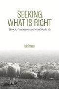 Cover: Seeking What Is Right - Baylor University Press