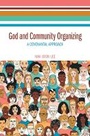 Cover: God and Community Organizing - Baylor University Press