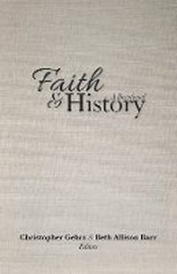 Enlarge image Cover: Faith and History - Baylor University Press