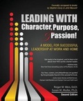 Cover: Leading with Character, Purpose, AND Passion! A Model for Successful Leadership at Work and Home - Kendall/Hunt Publishing Co ,U.S.