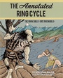 Cover: The Annotated Ring Cycle - Rowman & Littlefield Publishers