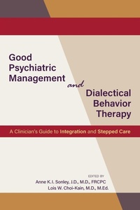 Enlarge image Cover: Good Psychiatric Management and Dialectical Behavior Therapy - American Psychiatric Association Publishing
