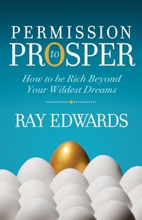 Enlarge image Cover: Permission to Prosper - Morgan James Publishing llc