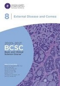 Enlarge image Cover: 2020-2021 Basic and Clinical Science Course (TM) (BCSC), Section 08: External Disease and Cornea - American Academy of Ophthalmology
