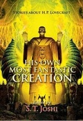 Cover: His Own Most Fantastic Creation - PS Publishing
