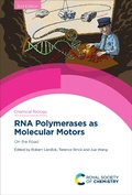 Cover: RNA Polymerases as Molecular Motors - Royal Society of Chemistry