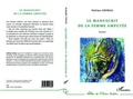 Cover: Le manuscrit de la femme amput&eacute;e - Lettres de l'Oc&eacute;an Indien
