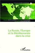 Cover: La Russie, l'Europe et la M&eacute;diterran&eacute;e dans la crise - L'esprit &eacute;conomique