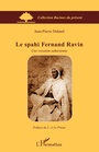 Cover: Le spahi Fernand Ravin - Racines du Présent